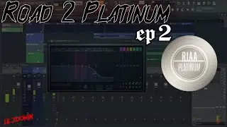 Road 2 Platinum Ep.2