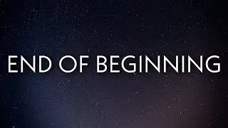 Djo - End Of Beginning (Lyrics) "and when i'm back in chicago i feel it"