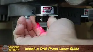 Installing a Drill Press Laser