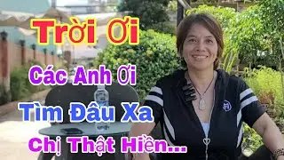 #829. CHỊ GÁI TÌM NỮA YÊU THƯƠNG, CÁC ANH CÓ VỢ KHÔNG NÊN XEM VÌ ...