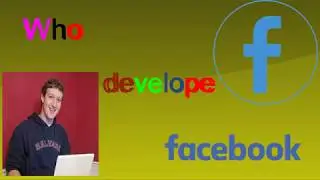 Who developed Facebook ?