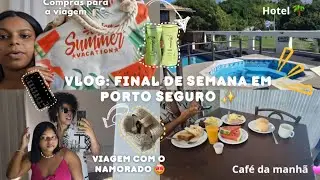 vlog: um final de semana em Porto seguro, tudo que eu comprei e muito mais 🫧🌴♡