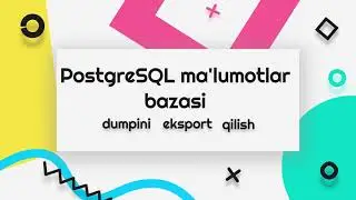 PostgreSQL ma'lumotlar bazasi dumpini eksport qilish Export PostgreSQL database dump