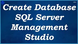 Create Database SQL Server Management Studio