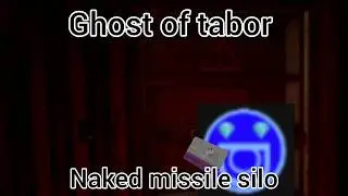 ghost of tabor naked missile silo raids PVE