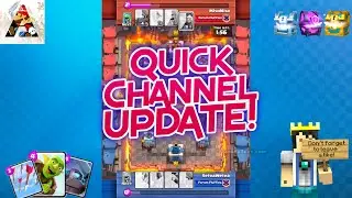 Clash Royale | QUICK UPDATE + PLANS FOR FUTURE VIDEOS!
