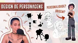 DICAS para DESIGN de PERSONAGENS! | Ana Paula Reis