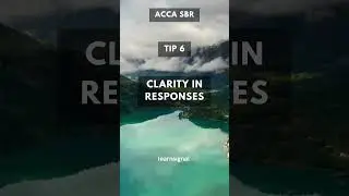 ACCA SBR Exam Tip 6: Clarity in Responses 