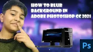 blur background in photoshop cc 2021│ZayanWaseem