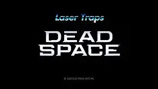 Dead Space Remake: Laser Traps - Know where monsters will spawn