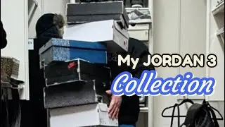 My ONE year collection of JORDAN 3!! Review?￼ ￼