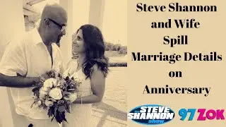 97ZOKs Steve Shannon and Wife Spill Marriage Details on Anniversary