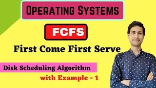 FCFS (First Come FirstServe) - Disk Scheduling Algorithm || With Example || Operating Systems
