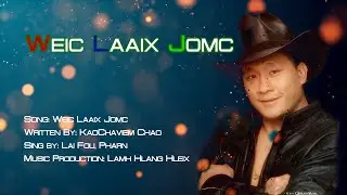 Iu Mien Song | Mien Nzung:: Weic Laaix Jomc by Lai Fou Pharn