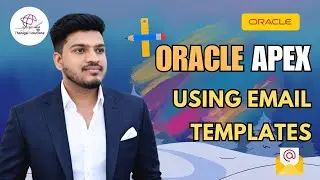 📨 How to Use Email Templates in Oracle APEX | Step-by-Step Guide | 