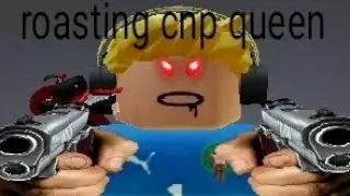 Roasting cnp queen