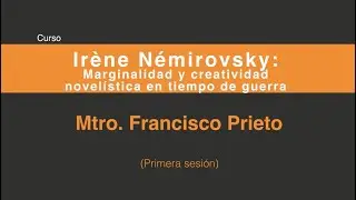 Irène Némirovsky Marginalidad y Creatividad novelística en tiempo de guerra (Primera sesión 1/4)