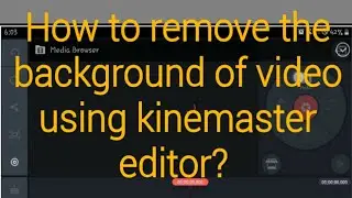 How to remove video background using kinemaster editor? Gandang Venus | Lyn Venus-Villamin