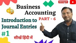 Journal Entries | Accounting | Rules of Debit and Credit ( जर्नल एंट्री अब सबसे आसान )