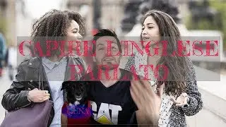 Capire L'INGLESE PARLATO Velocemente dai Madrelingua