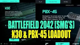 Battlefield 2042: Best K30 and PBX 45 Loadout (SMG’S)