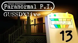 GussDx live / enquête paranormale 13 / conrad stevenson's paranormal p.i