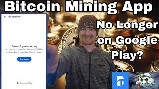 Bitcoin Mining App No Longer on Google Play?