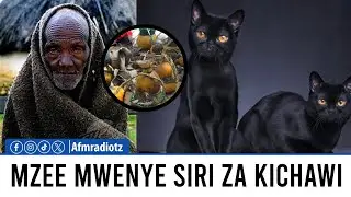 KUTANA NA MZEE MWENYE SIRI NZITO ZA KICHAWI