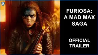 FURIOSA : A MAD MAX SAGA | OFFICIAL TRAILER #1