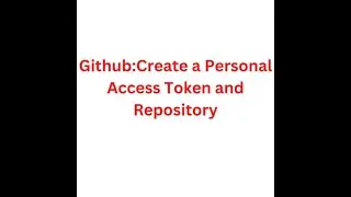 Create a Github repository and a personal access token