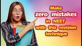 Most Effective NEET Revision Strategy | Eliminate all the mistakes | How to revise for #NEET UG exam