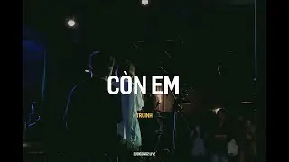 ĐUỐI CÔNG 2 : CÒN EM - TRUINH ( BẠC SỈU )