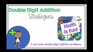 Strategies for Solving Double Digit Addition Problems - Expanded Form