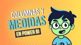Diferencia entre Medidas y Columnas Calculadas en Power BI
