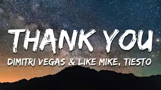 Dimitri Vegas & Like Mike, Tiesto, Dido, W&W - Thank You (Not So Bad) (Lyrics)