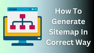 How to generate sitemap in correct way | tutorial