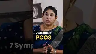 7 Symptoms of PCOS #Pregnancy #pregnancytips #periods #ovulation #drsdavitha