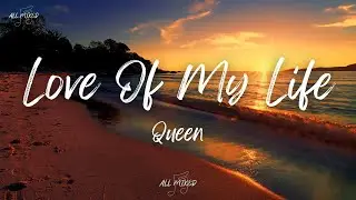 Queen - Love Of My Life (Lyrics)
