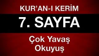 Kuran 7. sayfa 1. cüz tecvitli sayfa sayfa en yavaş okuyuş