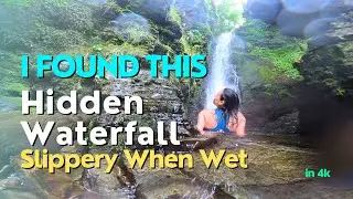 I Found A Hidden Waterfall: Slippery When Wet