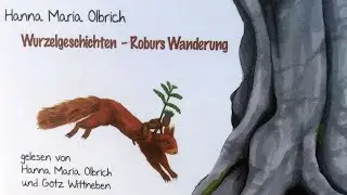 Das Wurzelhörbuch - Hanna Maria Olbrich, Falko Rößner u. Götz Wittneben