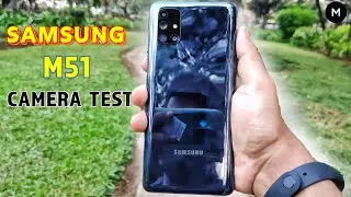 Samsung Galaxy M51 Camera Test