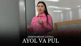“AYOL VA PUL” Seminaridan lavha