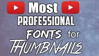Top 10 Best Free Fonts For Youtube Thumbnails | Most Professional Fonts