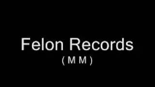 Felon Records - M M ( Mixtape VOL.2 )