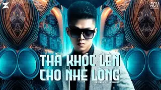 THÀ KHÓC LÊN CHO NHẸ LÒNG (ZENKY REMIX) - DU THIÊN | NHẠC TRẺ REMIX TIKTOK HOT NHẤT 2023