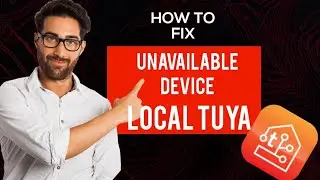 How To Fix Unavailable Device In Local Tuya
