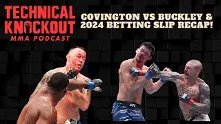 Covington vs Buckley & 2024 Betting Slip Recap!