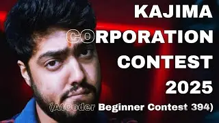 KAJIMA CORPORATION CONTEST 2025 (AtCoder Beginner Contest 394)