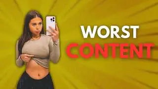 worst types of content